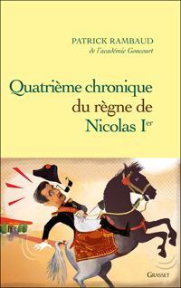 Couverture du livre Quatrième chronique du règne de Nicolas 1er - Patrick Rambaud