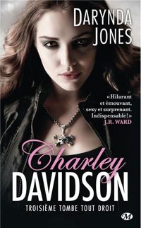 Couverture du livre Troisième tombe tout droit: Charley Davidson, T3 - Darynda Jones