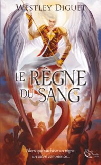 Couverture du livre Le règne du sang - Westley Diguet