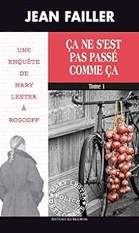 Couverture du livre Ça ne s'est pas passé comme ça 1/2 - Jean Failler