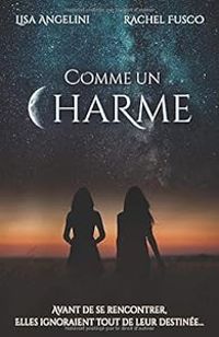 Couverture du livre Comme un charme - Lisa Angelini - Rachel Fusco