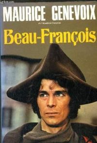 Maurice Genevoix - Beau-François