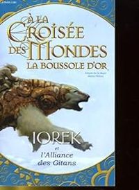 Couverture du livre A la croisée des mondes - La Boussole d'or  - Philip Pullman