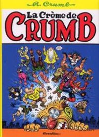 Couverture du livre La Crème de Crumb - Robert Crumb