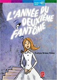 Evelyne Brisou Pellen - L'année du deuxième fantôme