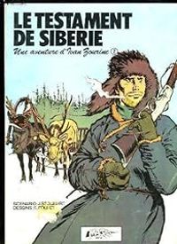 Jacques Stoquart - Le Testament de Sibérie. Une aventure d'Ivan Zourine