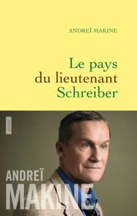 Couverture du livre Le pays du lieutenant Schreiber - Andrei Makine