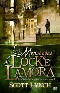 Couverture du livre Les Mensonges de Locke Lamora - Scott Lynch