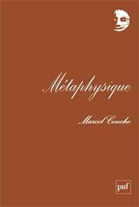 Marcel Conche - Métaphysique