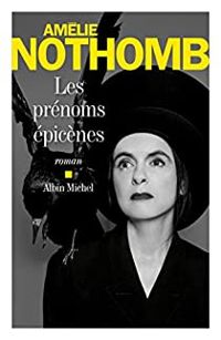 Amelie Nothomb - Les prénoms épicènes