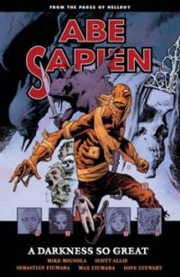 Mike Mignola - Scott Allie - Abe Sapien