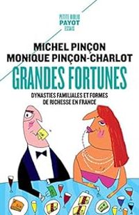 Michel Pincon - Monique Pincon Charlot - Grandes fortunes