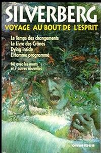 Couverture du livre Voyage au bout de l'esprit  - Robert Silverberg