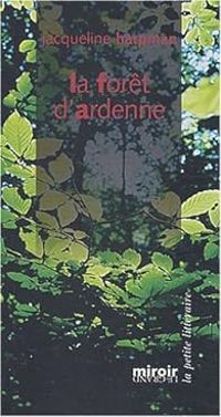 Couverture du livre La Forêt d'Ardenne - Jacqueline Harpman