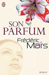 Frederic Mars - Son parfum