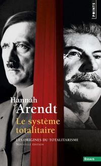 Couverture du livre Le système totalitaire. Les origines du totalitarisme  - Hannah Arendt