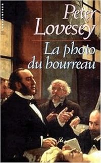 Peter Lovesey - La photo du bourreau