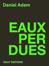 Couverture du livre Eaux perdues - Daniel Adam