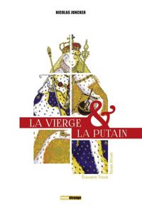 Couverture du livre La Vierge et la Putain - Coffret - Nicolas Juncker