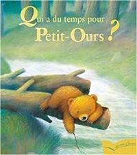 Ursel Scheffler - Qui a du temps pour Petit-Ours ?