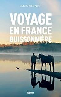 Louis Meunier - Voyage en France buissonnière