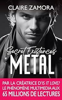 Couverture du livre Secret Existences : Metal - Claire Zamora