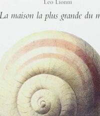 Leo Lionni - La maison la plus grande du monde