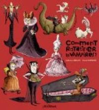 Catherine Leblanc - Roland Garrigue - Comment ratatiner les vampires ?