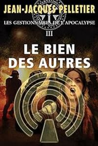 Couverture du livre Le bien des autres - Jean Jacques Pelletier