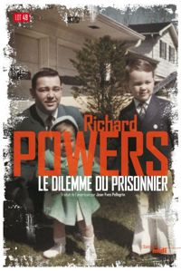 Richard Powers - Le Dilemme du prisonnier