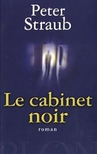 Couverture du livre Le cabinet noir - Peter Straub