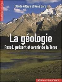 Claude Allegre - Rene Dars - La géologie