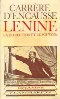 Helene Carrere Dencausse - Lénine : La révolution et le pouvoir