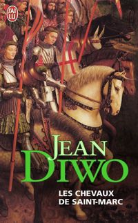 Couverture du livre Les chevaux de Saint-Marc - Jean Diwo