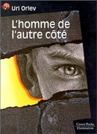 Couverture du livre L'Homme de l'autre côté - Uri Orlev