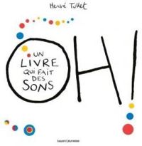 Herve Tullet - Oh ! Un livre qui fait des sons