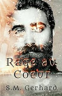 Couverture du livre Rage au coeur - S M Gerhard