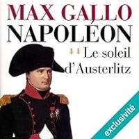 Max Gallo - Le soleil d'Austerlitz