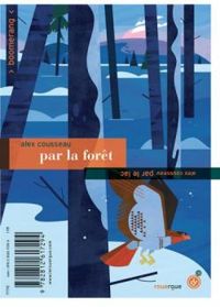 Couverture du livre Par la forêt / Par le lac - Alex Cousseau