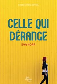 Eva Kopp - Celle qui dérange