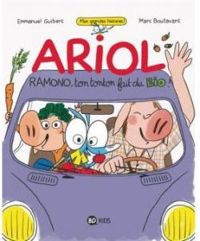 Couverture du livre Ariol : Ramono, ton tonton fait du bio  - Emmanuel Guibert - Remi Chaurand