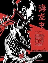 Couverture du livre Pierre rouge, plume noire - Thierry Robin