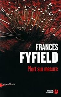 Frances Fyfield - Mort sur mesure