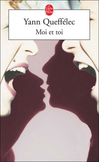 Couverture du livre Moi et toi - Yann Queffelec