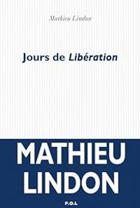 Mathieu Lindon - Jours de Libération