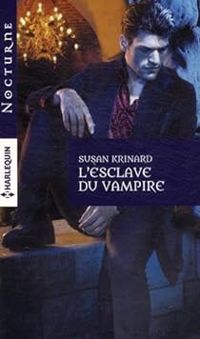 Couverture du livre L'esclave du vampire - Susan Krinard