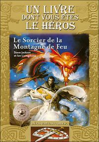 Couverture du livre Le Sorcier de la montagne de feu - Steve Jackson - Ian Livingstone