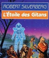 Couverture du livre L'étoile des gitans - Robert Silverberg