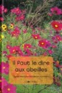 Sylvie Neeman - Nicolette Humbert - Il faut le dire aux abeilles