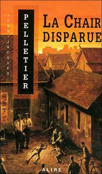 Couverture du livre La chair disparue  - Jean Jacques Pelletier